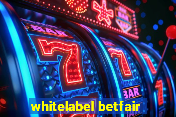 whitelabel betfair